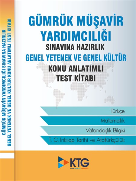 Gümrük Müşavir Yardımcılığı Sınavına Hazırlık Genel Yetenek ve Genel Kültür Konu Anlatımlı Test Kitabı